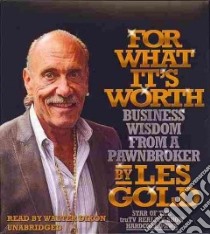 For What It's Worth (CD Audiobook) libro in lingua di Gold Les, Dixon Walter (NRT)