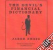 The Devil's Financial Dictionary (CD Audiobook) libro in lingua di Zweig Jason, Hickox Dana (NRT)