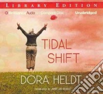 Tidal Shift (CD Audiobook) libro in lingua di Heldt Dora, Searle Jamie Lee (TRN), Linden Teri Clark (NRT)