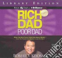 Rich Dad Poor Dad (CD Audiobook) libro in lingua di Kiyosaki Robert T., Wheeler Tim (NRT)
