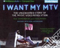 I Want My Mtv (CD Audiobook) libro in lingua di Tannenbaum Rob, Marks Craig, Daniels Luke (NRT)