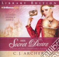 Her Secret Desire (CD Audiobook) libro in lingua di Archer C. J., Eyre Justine (NRT)