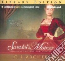 Scandal's Mistress (CD Audiobook) libro in lingua di Archer C. J., Eyre Justine (NRT)
