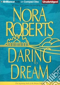 Daring to Dream (CD Audiobook) libro in lingua di Roberts Nora, Burr Sandra (NRT)