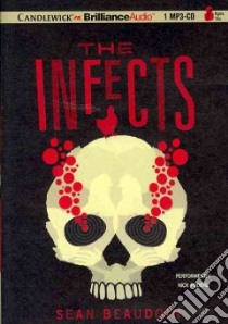 The Infects (CD Audiobook) libro in lingua di Beaudoin Sean, Podehl Nick (NRT)