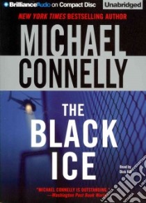 The Black Ice (CD Audiobook) libro in lingua di Connelly Michael, Hill Dick (NRT)
