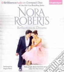 Reflections & Dreams (CD Audiobook) libro in lingua di Roberts Nora, Dawe Angela (NRT)