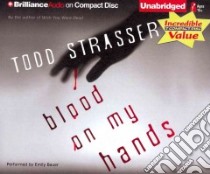 Blood on My Hands (CD Audiobook) libro in lingua di Strasser Todd, Bauer Emily (NRT)