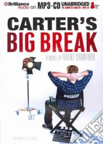Carter's Big Break (CD Audiobook) libro in lingua di Crawford Brent, Podehl Nick (NRT)