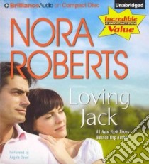 Loving Jack (CD Audiobook) libro in lingua di Roberts Nora, Dawe Angela (NRT)