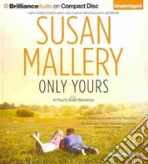 Only Yours (CD Audiobook) libro in lingua di Mallery Susan, Sirois Tanya Eby (NRT)