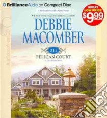 311 Pelican Court (CD Audiobook) libro in lingua di Macomber Debbie, Burr Sandra (NRT)