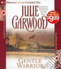 Gentle Warrior (CD Audiobook) libro in lingua di Garwood Julie, Flosnik Anne T. (NRT)