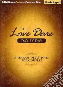 The Love Dare Day by Day (CD Audiobook) libro in lingua di Kendrick Stephen, Kendrick Alex, Kimbrough Lawrence (CON), Parks Tom (NRT)