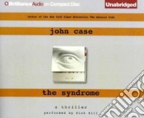 The Syndrome (CD Audiobook) libro in lingua di Case John, Hill Dick (NRT)