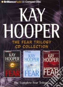The Fear Trilogy CD Collection (CD Audiobook) libro in lingua di Hooper Kay, Hill Dick (NRT), Garver Kathy (NRT)