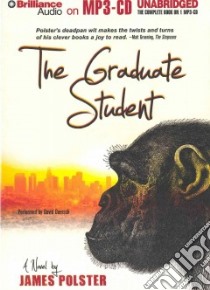 The Graduate Student (CD Audiobook) libro in lingua di Polster James, Doersch David (NRT)