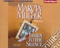 Listen to the Silence (CD Audiobook) libro in lingua di Muller Marcia, Garver Kathy (NRT)