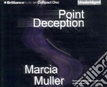 Point Deception (CD Audiobook) libro in lingua di Muller Marcia, Merlington Laural (NRT), Gautreau Ray (NRT)