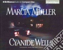 Cyanide Wells (CD Audiobook) libro in lingua di Muller Marcia, Burr Sandra (NRT), Charles J. (NRT)