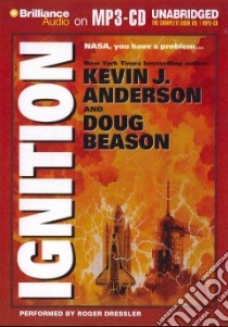 Ignition (CD Audiobook) libro in lingua di Anderson Kevin J., Beason Doug, Dressler Roger (NRT)