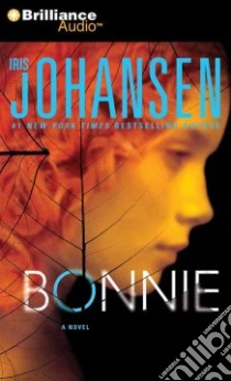 Bonnie (CD Audiobook) libro in lingua di Johansen Iris, Van Dyck Jennifer (NRT)