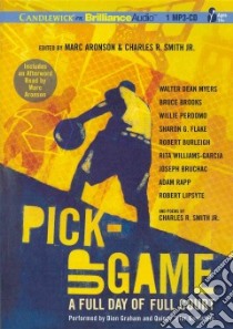 Pick-up Game (CD Audiobook) libro in lingua di Aronson Marc (EDT), Smith Charles R. Jr. (EDT), Graham Dion (NRT), Bernstine Quincy Tyler (NRT)