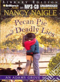 Pecan Pie and Deadly Lies (CD Audiobook) libro in lingua di Naigle Nancy, McManus Shannon (NRT)