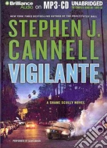 Vigilante (CD Audiobook) libro in lingua di Cannell Stephen J., Brick Scott (NRT)