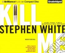 Kill Me (CD Audiobook) libro in lingua di White Stephen, Hill Dick (NRT)