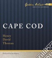 Cape Cod (CD Audiobook) libro in lingua di Thoreau Henry David, Killavey Jim (NRT)