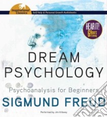 Dream Psychology (CD Audiobook) libro in lingua di Freud Sigmund, Killavey Jim (NRT)