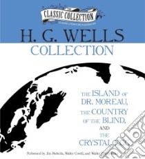 H. G. Wells Collection (CD Audiobook) libro in lingua di Wells H. G., Roberts Jim (NRT), Covell Walter (NRT), Zimmerman Walter (NRT)
