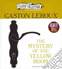 The Mystery of the Yellow Room (CD Audiobook) libro in lingua di Leroux Gaston, Covell Walter (NRT)