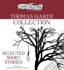 Thomas Hardy Collection (CD Audiobook) libro in lingua di Hardy Thomas, Masters Jill (NRT), Zimmerman Walter (NRT)