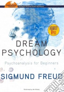 Dream Psychology (CD Audiobook) libro in lingua di Freud Sigmund, Killavey Jim (NRT)