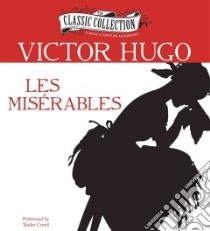 Les Miserables (CD Audiobook) libro in lingua di Hugo Victor, Covell Walter (NRT)