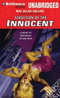 Seduction of the Innocent (CD Audiobook) libro in lingua di Collins Max Allan, Miller Dan John (NRT)