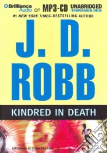 Kindred in Death (CD Audiobook) libro in lingua di Robb J. D., Ericksen Susan (NRT)