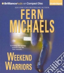 Weekend Warriors (CD Audiobook) libro in lingua di Michaels Fern, Merlington Laural (NRT)