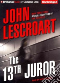 The 13th Juror (CD Audiobook) libro in lingua di Lescroart John T., Colacci David (NRT)