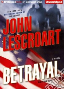 Betrayal (CD Audiobook) libro in lingua di Lescroart John T., Colacci David (NRT)