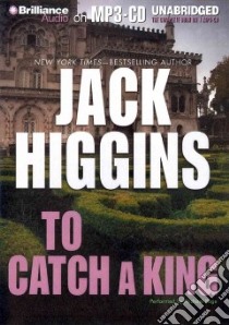 To Catch a King (CD Audiobook) libro in lingua di Higgins Jack, Page Michael (NRT)