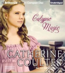 Calypso Magic (CD Audiobook) libro in lingua di Coulter Catherine, Flosnik Anne T. (NRT)