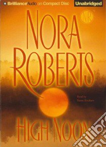 High Noon (CD Audiobook) libro in lingua di Roberts Nora, Ericksen Susan (NRT)