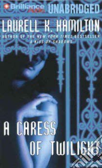 A Caress of Twilight (CD Audiobook) libro in lingua di Hamilton Laurell K., Merlington Laural (NRT)