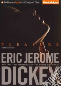 Pleasure (CD Audiobook) libro in lingua di Dickey Eric Jerome, Spain Susan (NRT)