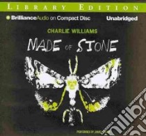 Made of Stone (CD Audiobook) libro in lingua di Williams Charlie, Clamp James (NRT)