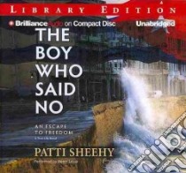 The Boy Who Said No (CD Audiobook) libro in lingua di Sheehy Patti, Leyva Henry (NRT)
