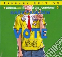 Vote (CD Audiobook) libro in lingua di Paulsen Gary, Bernstein Jesse (NRT)